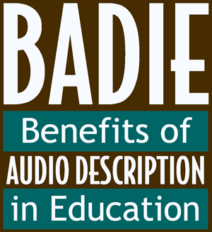 BADIE Benefits of Audio Description in Education